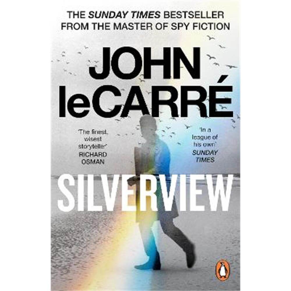 Silverview: The Sunday Times Bestseller (Paperback) - John le Carre